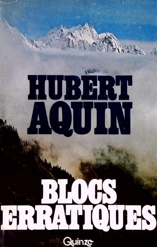Livre Blocs erratiques - Hubert Aquin (Livre d'occasion) - ISBN 0885651111