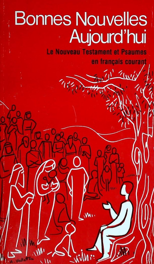 Livre Bonnes Nouvelles Aujourd'hui : Le Nouveau Testament et Psaumes en francais courant (Livre d...