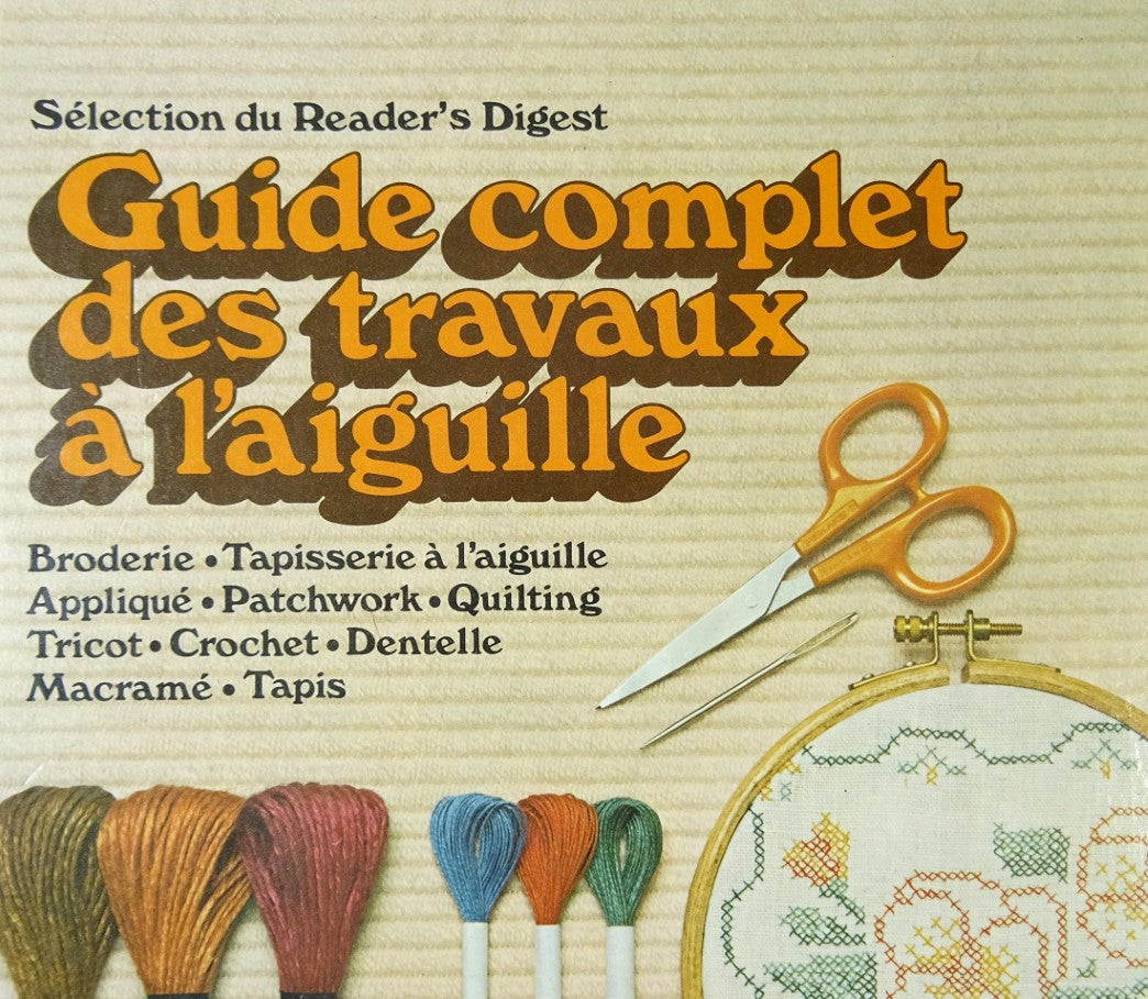 Livre Guide complet des travaux à l'aiguille - Collectif (Livre d'occasion) - ISBN 088850084X