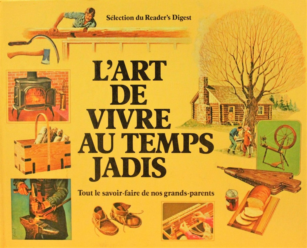 Livre L'art de vivre au temps jadis : Tout le savoir de nos grands-parents (Livre d'occasion) - I...