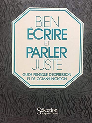 Livre ISBN 0888501676 Bien écrire et parler juste : Guide pratique d'expression et de communication