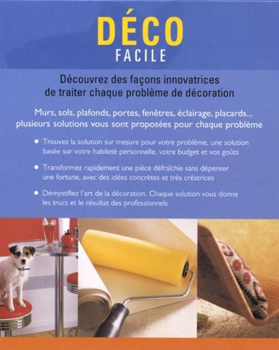 Livre Déco facile : 100 soilutions créatrices à des problèmes courants de décoration - Sacha Coha...