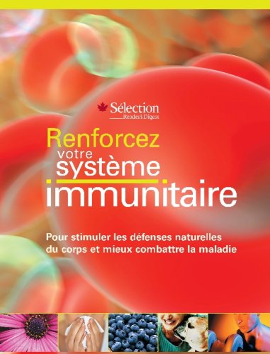 Livre Renforcez votre système immunitaire : Pour stimuler les défenses naturelles du corps et mie...