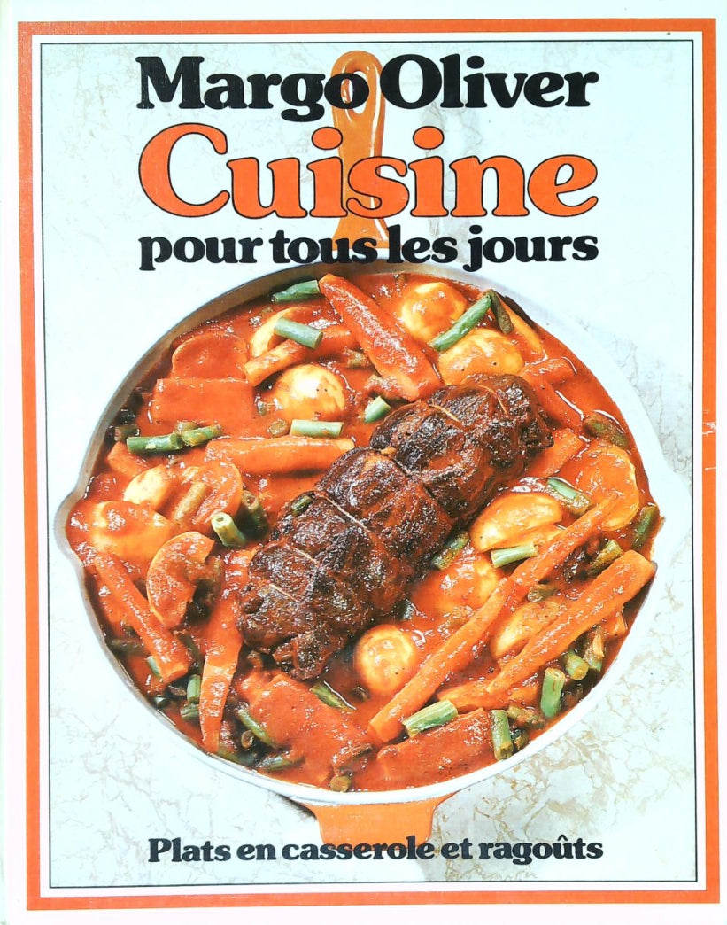 Livre Cuisine de tous les jours : Plats en casserole et ragoûts - Margo Olivier (Livre d'occasion...