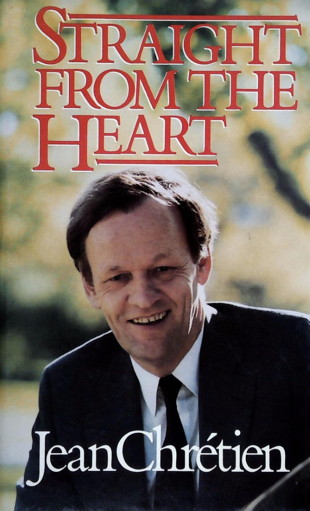 Livre Straight from the heart - Jean Chrétien (Livre d'occasion) - ISBN 0919493742