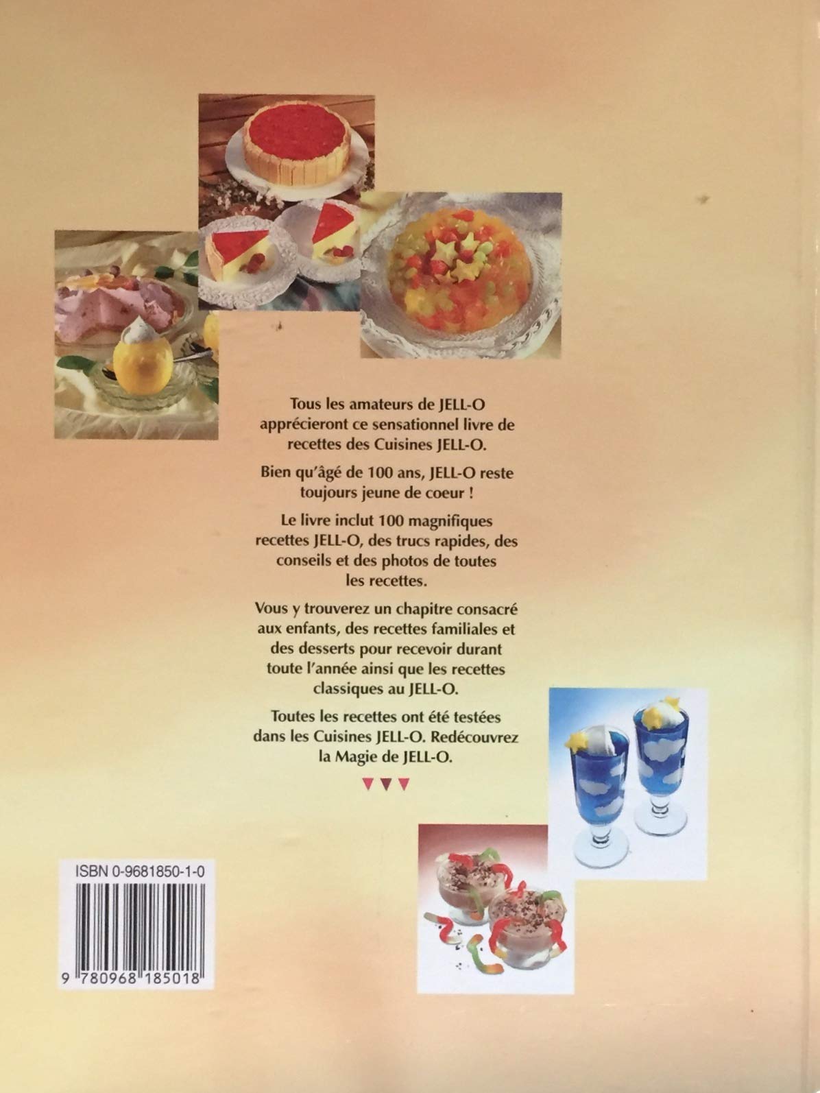 Livre La magie de Jell-O: Desserts et goûters : 100 recettes nouvelles et favorites pour célébrer...