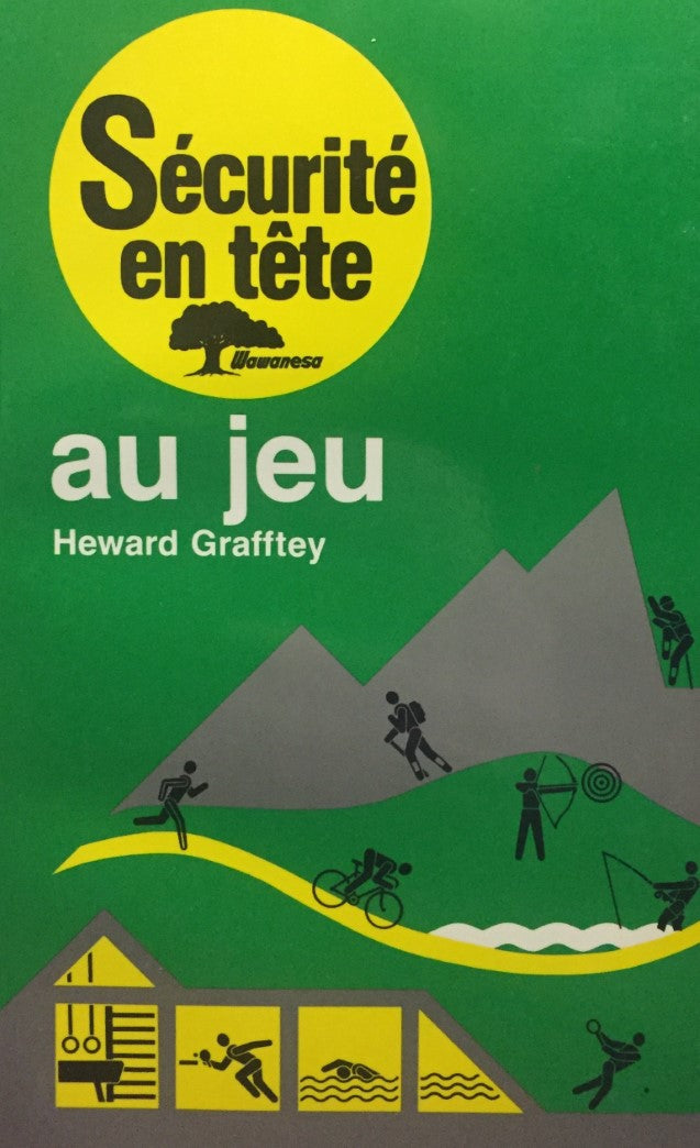 Livre ISBN 0969556810 Sécurité en tête : Au jeu (Heward Grafftey)