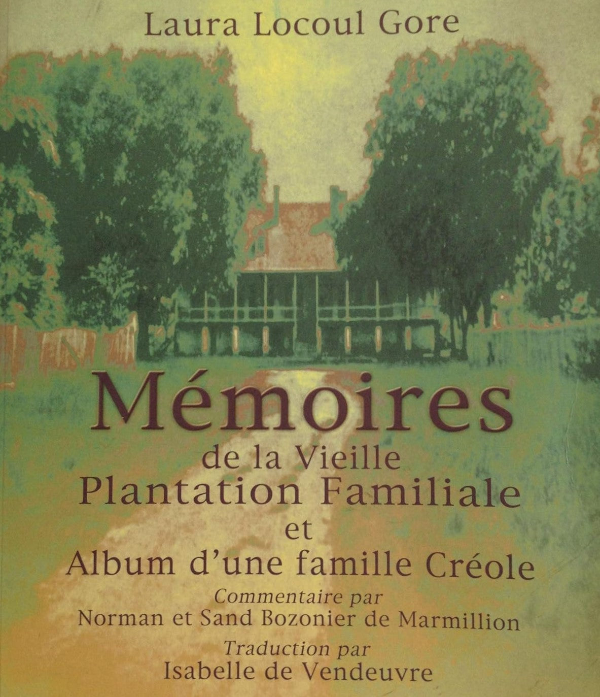 Livre Mémoires de la vieille plantation familiale et Album d'une famille créole - Laura Locoul Go...