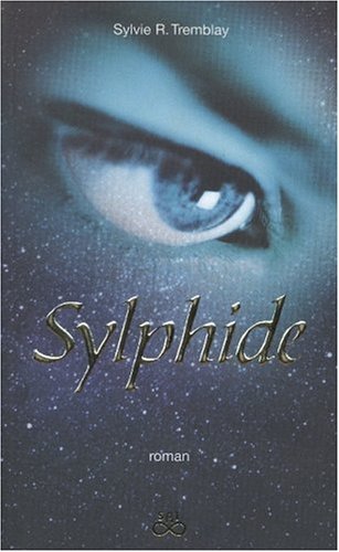 Livre Sylphide et le livre de la vérité (Sylvie R. Tremblay) (Livre neuf) - ISBN 0973295007