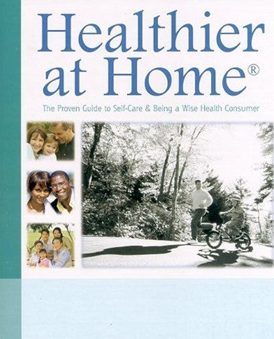 Livre Healthier at Home: The Proven Guide to Self-Care & Being a Wise Health Consumer (Livre d'oc...