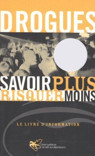 Livre ISBN 0978079736 Drogues : savoir plus, risquer moins (Livre d'informations)