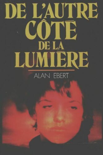 Livre De l'autre côté de la lumière - Alan Ebert (Livre d'occasion) - ISBN 2724249658