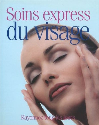 Livre Soins express du visage (Livre d'occasion) - ISBN 1405497068