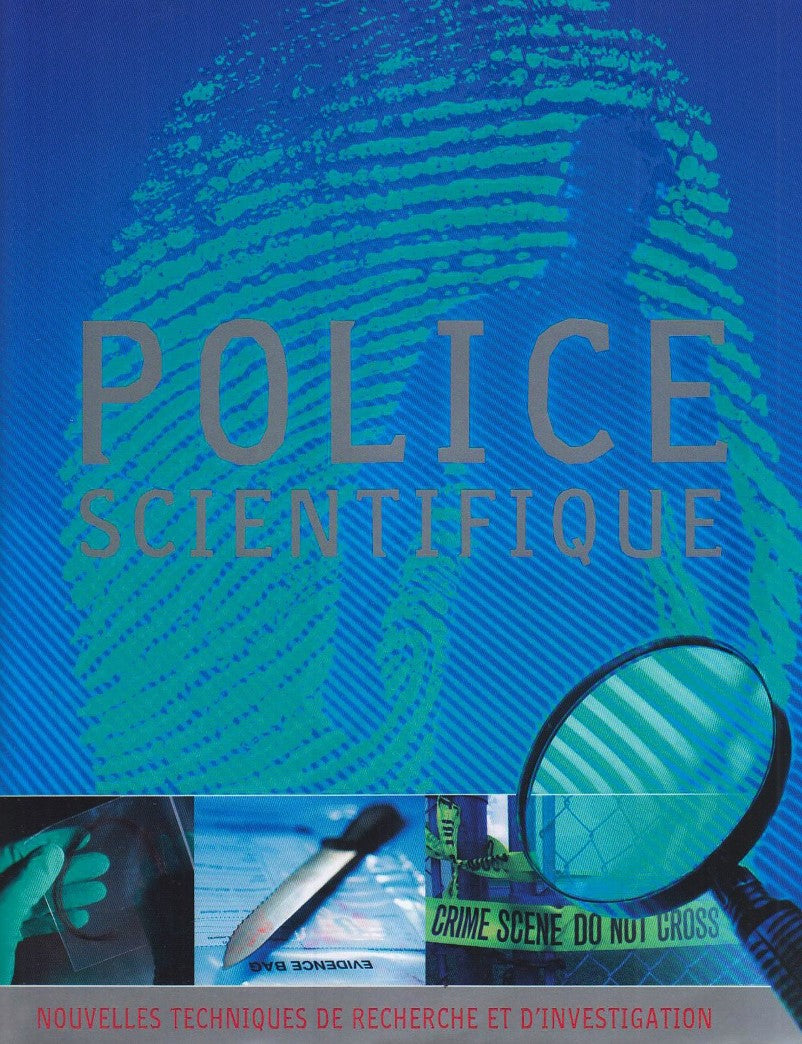 Livre Police scientifique : Nouvelles techniques de recherche et d'investigation (Livre d'occasio...