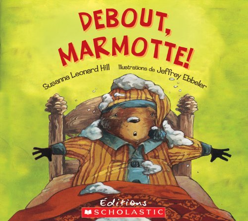 Livre Debout, Marmotte ! - Susanne Leonard Hill (Livre d'occasion) - ISBN 1443109789