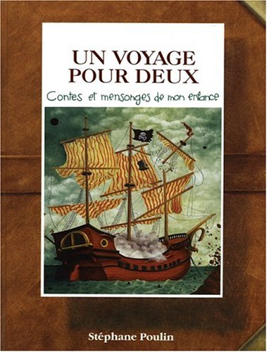 Livre Un voyage pour deux : contes et mensonges de mon enfance - Stéphane Poulin (Livre d'occasio...