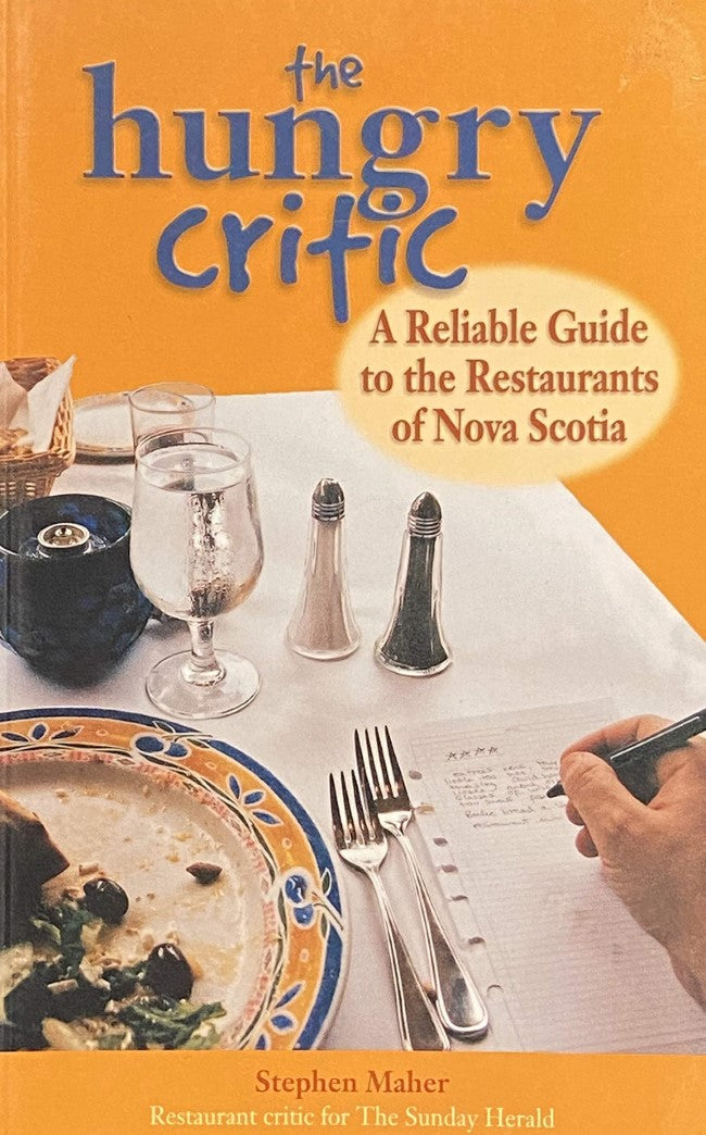 Livre Hungry Critic, The: A Reliable Guide to Restaurants of Nova Scotia - Stephen Maher (Livre d...