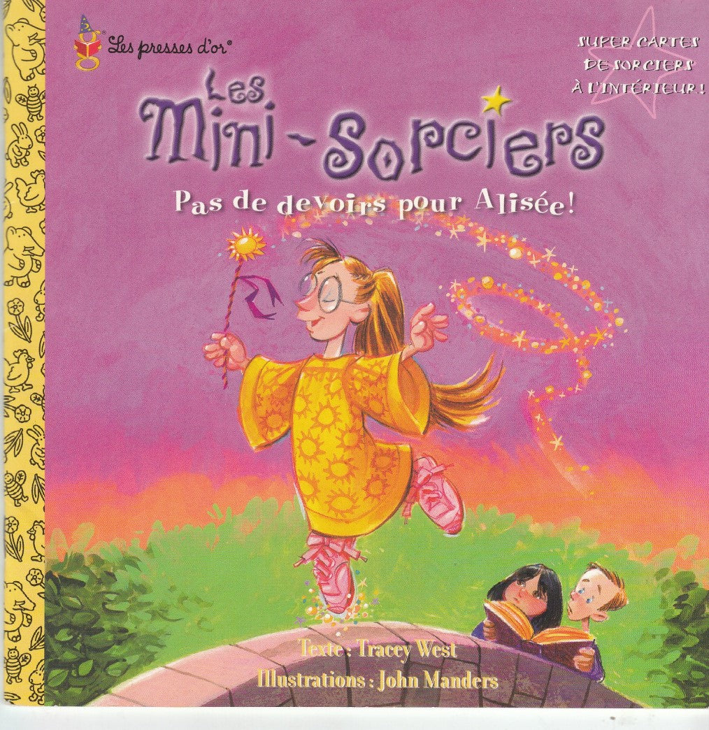 Livre Les Mini-Sorciers : Pas de devoirs pour Alisée! (Tracey West) (Livre neuf) - ISBN 1552253953
