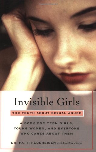 Livre Invisible Girls: The Truth About Sexual Abuse - Patti Feuereisen (Livre neuf) - ISBN 158005...