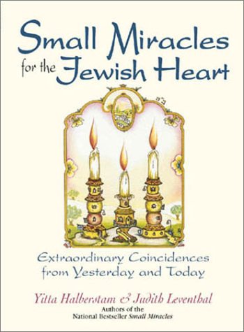 Livre Small Miracles For The Jewish Heart: Extraordinary Coincidences from Yesterday and Today - ...