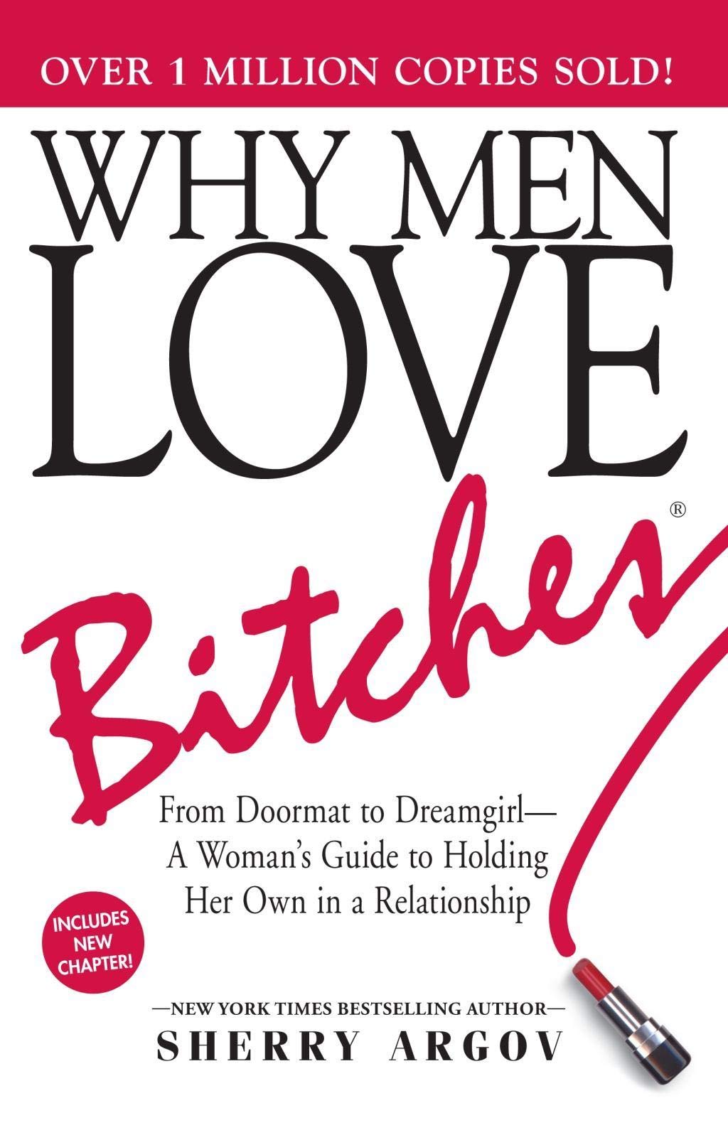 Livre Why Men Love Bitches: From Doormat to Dreamgirl - A Woman's Guide to Holding Her Own in a R...