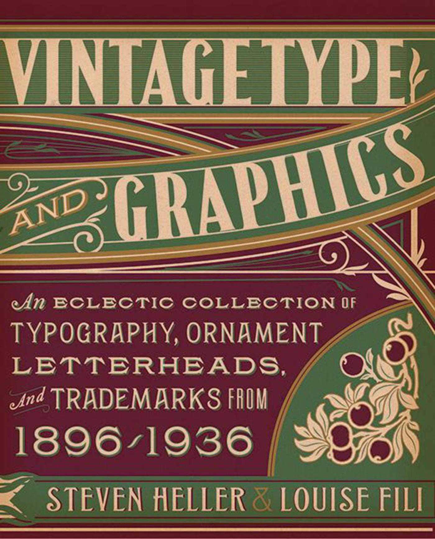 Livre Vintage Type and Graphics: An Eclectic Collection of Typography, Ornament, Letterheads, and...
