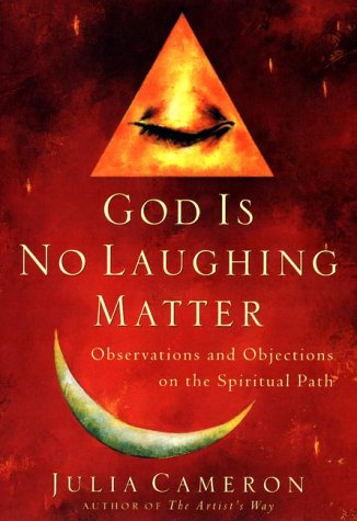 Livre God Is No Laughing Matter : Observations and Objections on the Spiritual Path - Julia Camer...