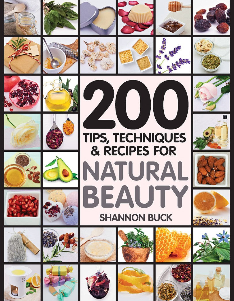 Livre 200 Tips, Techniques, and Recipes for Natural Beauty - Shannon Buck (Livre d'occasion) - IS...