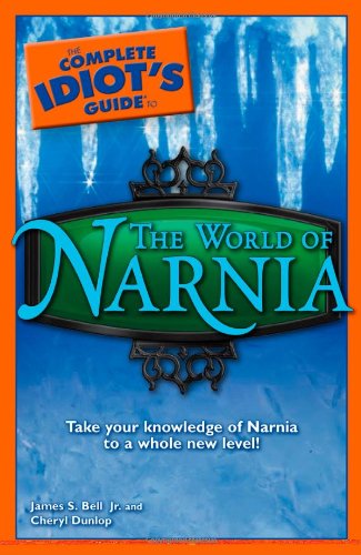 Livre The Complete Idiot's Guide to the World of Narnia - James S. Bell Jr (Livre d'occasion) - I...
