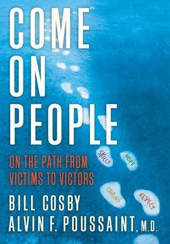 Livre Come On People!: On The Path From Victims To Victors - Bill Cosby (Livre neuf) - ISBN 15955...