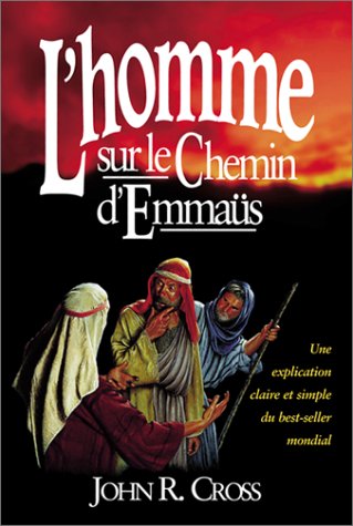L'homme sur le chemin d'Emmaüs - John R. Cross