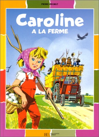 Livre Caroline à la ferme - Pierre Probst (Livre d'occasion) - ISBN 2010124723