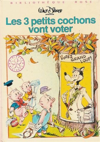 Les 3 petits cochons vont voter - Walt Disney