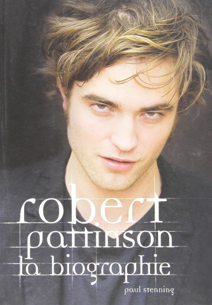 Livre Robert Pattinson : La Biographie - Paul Stenning (Livre d'occasion) - ISBN 2012018335