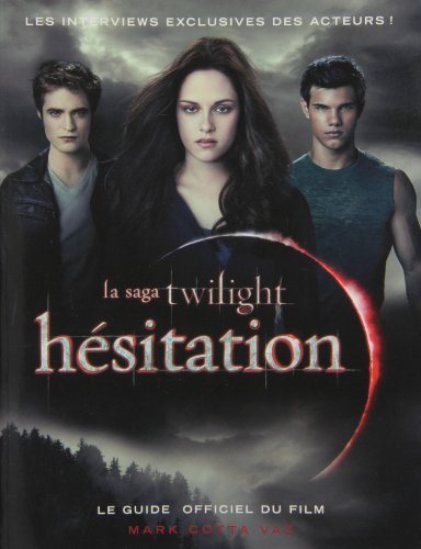 Livre Guide officiel du film Twilight 3 : Hésitation - Stephenie Meyer (Livre d'occasion) - ISBN ...