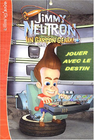 Jimmy Neutron : Jouer avec le destin