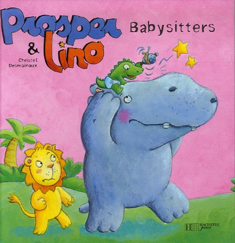 Prosper et Lino : Babysitters - Christel Desmoineaux