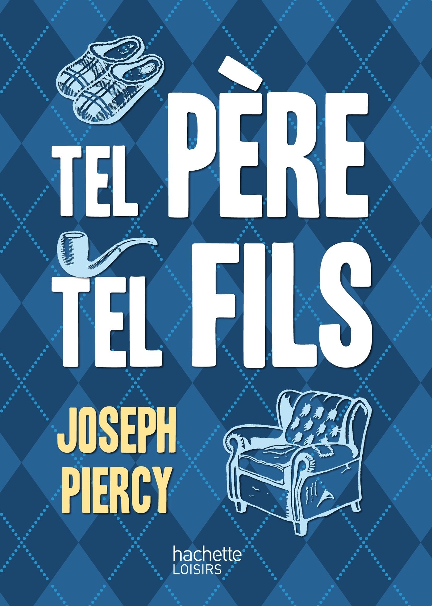 Livre Tel père, tel fils - Joseph Piercy (Livre d'occasion) - ISBN 2012306748