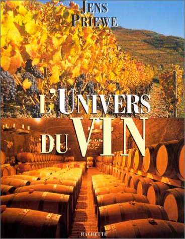 Livre L'univers du vin - Jens Priewe (Livre d'occasion) - ISBN 2012363709