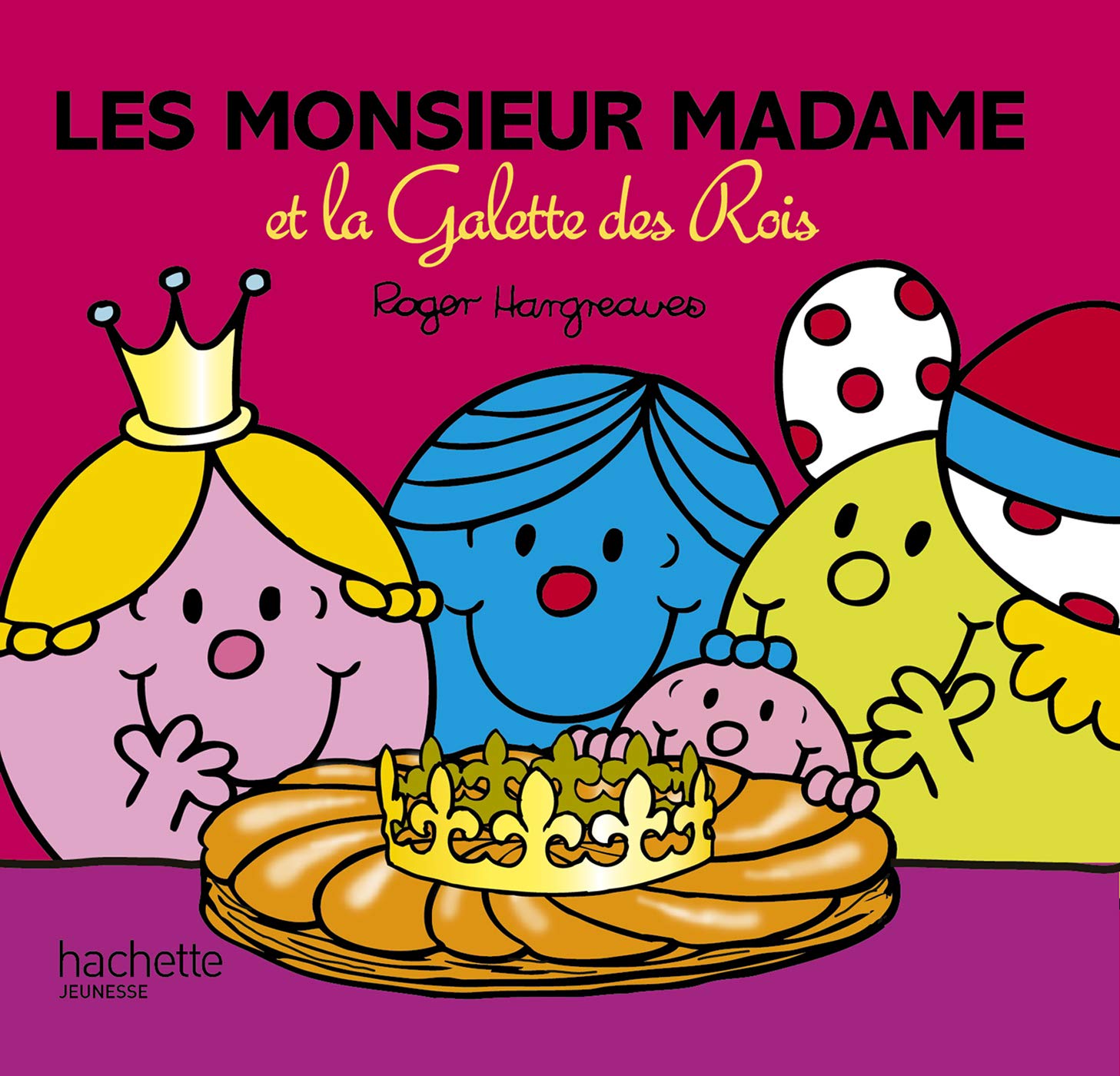 Livre ISBN 2013987013 Monsieur Madame : Les Monsieur Madame et la galette des rois (Roger Hargreaves)