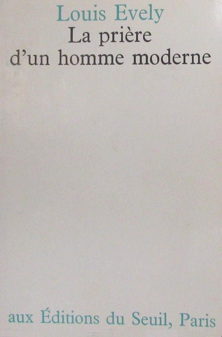 Livre La prière d'un homme moderne - Louis Evely (Livre d'occasion) - ISBN 2020031477
