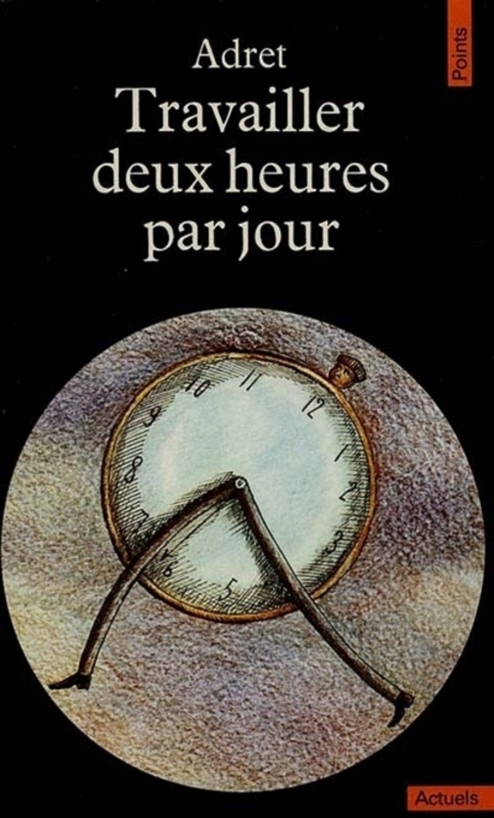 Livre Travailler deux heures par jour - Adret (Livre d'occasion) - ISBN 2020050773