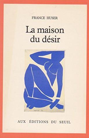 Livre La maison du désir - France Huser (Livre d'occasion) - ISBN 2020062674
