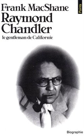 Raymond Chandler - Franck MacShane
