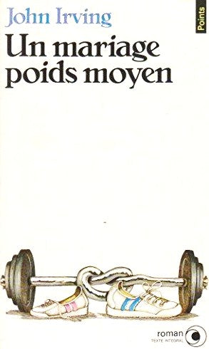 Livre Un mariage poids moyen (John Irving) (Livre d'occasion) - ISBN 2020088088