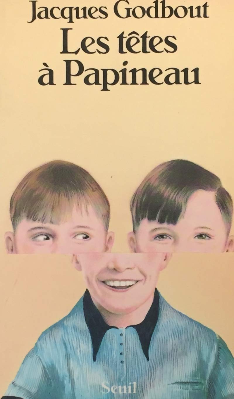 Livre Les têtes à Papineau - Jacques Godbout (Livre d'occasion) - ISBN 202009939X