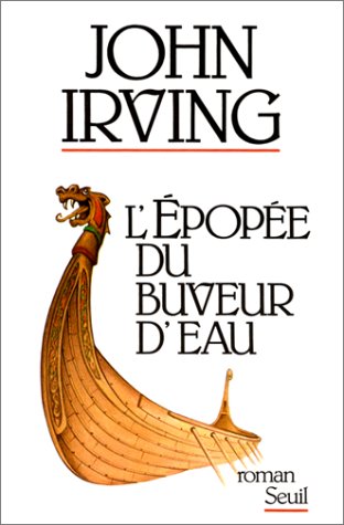 L'épopée du buveur d'eau - John Irving