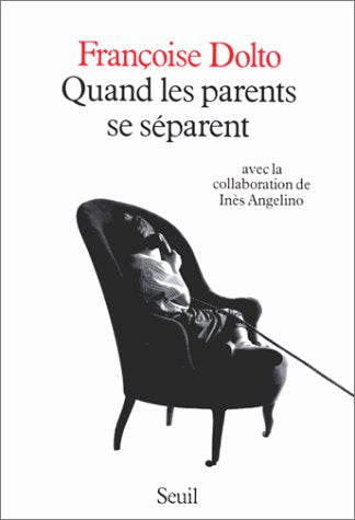 Livre Quand les parents se séparent - Françoise Dolto (Livre d'occasion) - ISBN 2020102986