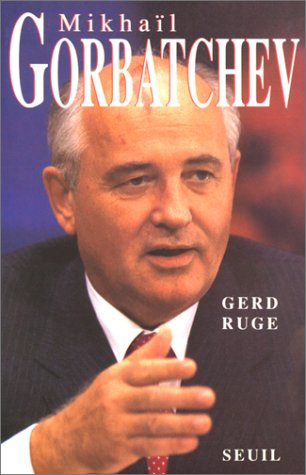 Livre Mikhaïl Gorbatchev - Gerd Ruge (Livre d'occasion) - ISBN 2020126613