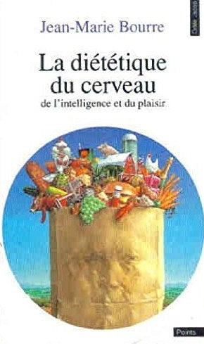 Livre La diététique du cerveau de l'intelligence et du plaisir - Jean-Marie Bourre (Livre d'occas...